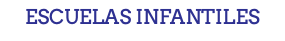 Escuelas infantiles